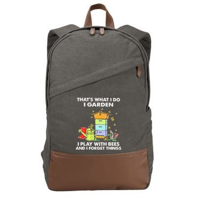 ThatS What I Do I Garden I Play With Bees & I Forget Things Cotton Canvas Backpack