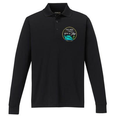 This Week I Don't Give A Ship Cruise Vacation Trip Matching Performance Long Sleeve Polo