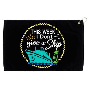 This Week I Don't Give A Ship Cruise Vacation Trip Matching Grommeted Golf Towel