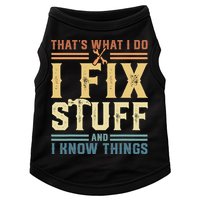 That's What I Do I Fix Stuff And I Know Things Retro Vintage Doggie Tank