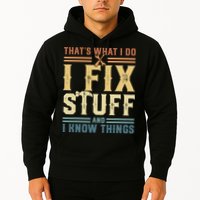 That's What I Do I Fix Stuff And I Know Things Retro Vintage Hoodie