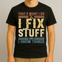 That's What I Do I Fix Stuff And I Know Things Retro Vintage T-Shirt
