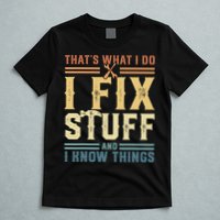 That's What I Do I Fix Stuff And I Know Things Retro Vintage T-Shirt