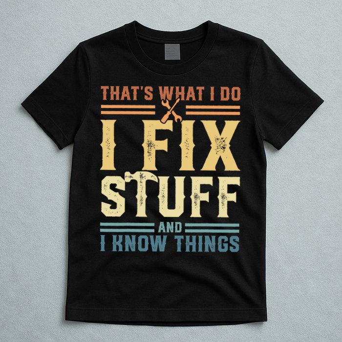 That's What I Do I Fix Stuff And I Know Things Retro Vintage T-Shirt