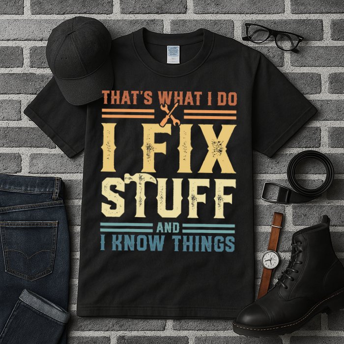 That's What I Do I Fix Stuff And I Know Things Retro Vintage Tall T-Shirt