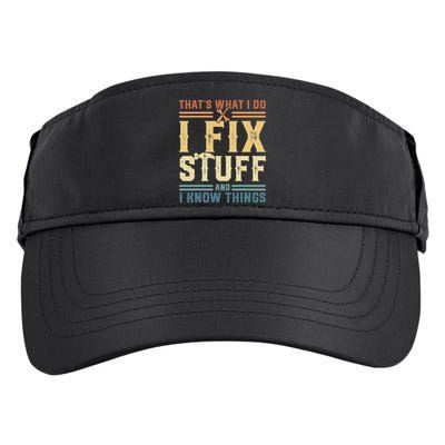 That's What I Do I Fix Stuff And I Know Things Retro Vintage Adult Drive Performance Visor