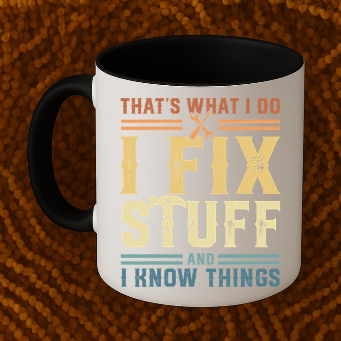 That's What I Do I Fix Stuff And I Know Things Retro Vintage Mug