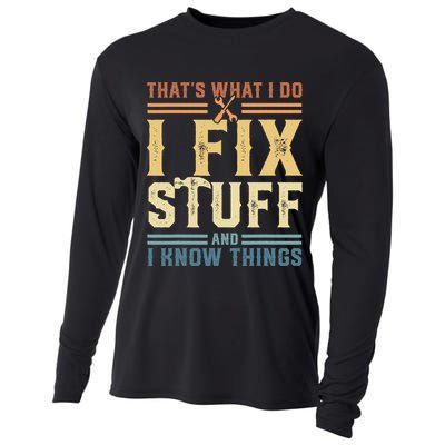 That's What I Do I Fix Stuff And I Know Things Retro Vintage Cooling Performance Long Sleeve Crew
