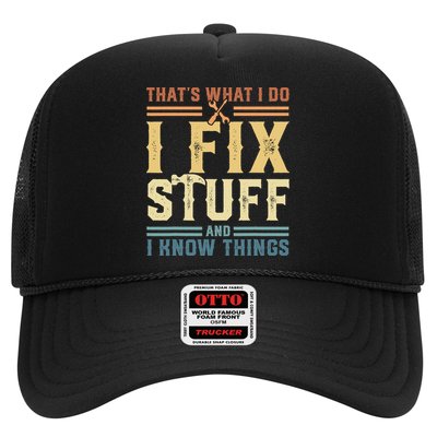 That's What I Do I Fix Stuff And I Know Things Retro Vintage Trucker Hat