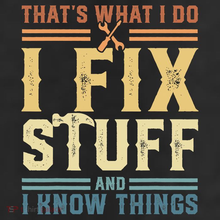 That's What I Do I Fix Stuff And I Know Things Retro Vintage Trucker Hat
