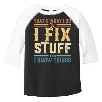 That's What I Do I Fix Stuff And I Know Things Retro Vintage Toddler Fine Jersey T-Shirt