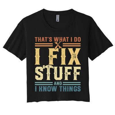 That's What I Do I Fix Stuff And I Know Things Retro Vintage Crop Top