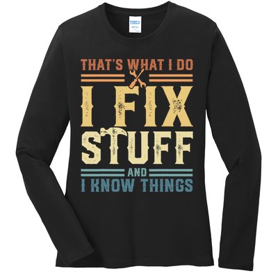 That's What I Do I Fix Stuff And I Know Things Retro Vintage Ladies Long Sleeve Shirt