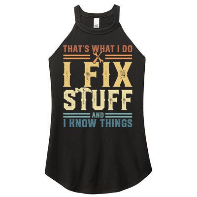 That's What I Do I Fix Stuff And I Know Things Retro Vintage Women's Perfect Tri Rocker Tank