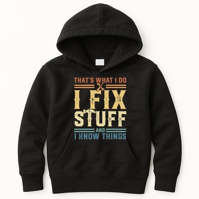That's What I Do I Fix Stuff And I Know Things Retro Vintage Kids Hoodie