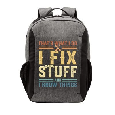 That's What I Do I Fix Stuff And I Know Things Retro Vintage Vector Backpack
