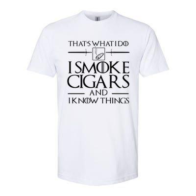 ThatS What I Do I Smoke Cigars And I Know Things Softstyle CVC T-Shirt