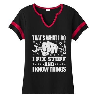 That's What I Do I Fix Stuff And I Know Things Man Ladies Halftime Notch Neck Tee