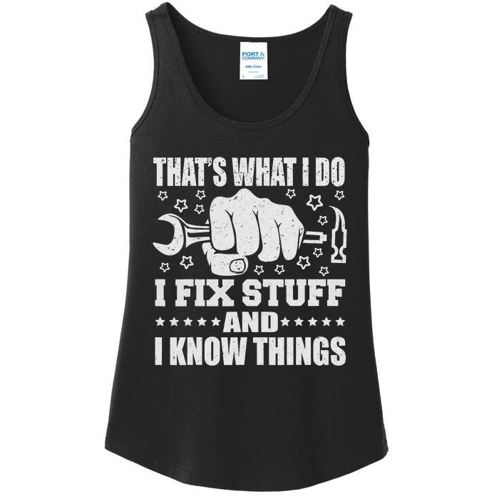 That's What I Do I Fix Stuff And I Know Things Man Ladies Essential Tank