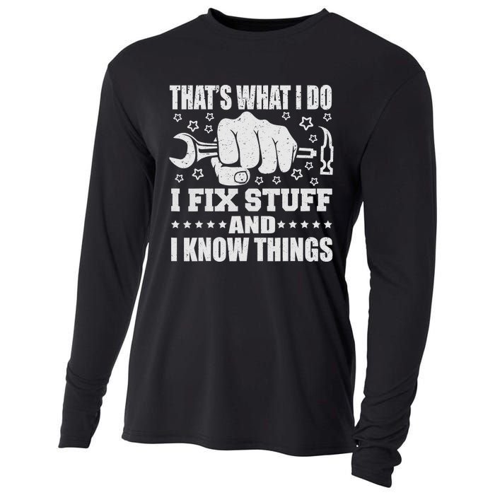 That's What I Do I Fix Stuff And I Know Things Man Cooling Performance Long Sleeve Crew