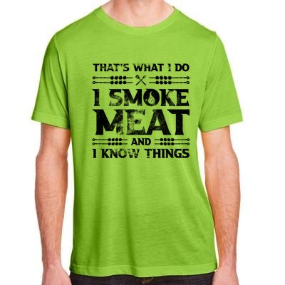 Thats What I Do I Smoke Meat And I Know Things Funny Saying Gift Adult ChromaSoft Performance T-Shirt