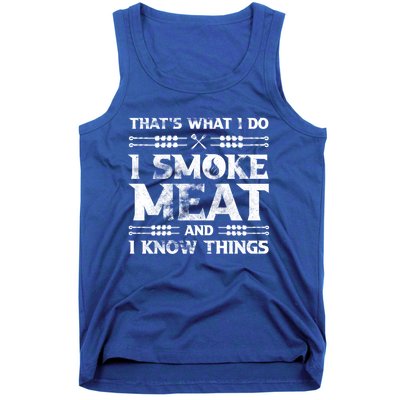 Thats What I Do I Smoke Meat And I Know Things Funny Saying Gift Tank Top