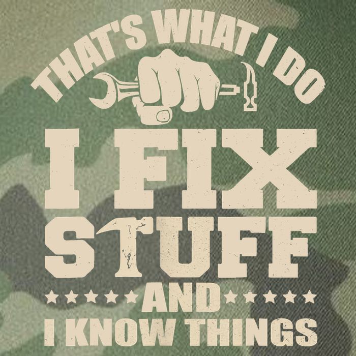 That's What I Do I Fix Stuff And I Know Things Funny Saying Legacy Tie Dye Trucker Hat