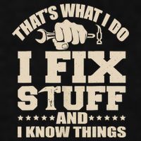 That's What I Do I Fix Stuff And I Know Things Funny Saying Ladies PosiCharge Tri-Blend Wicking Tank