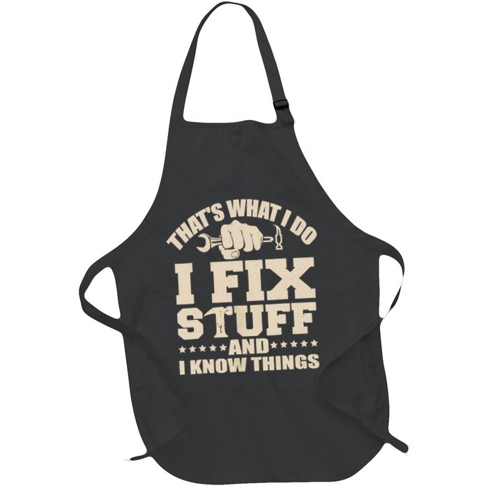 That's What I Do I Fix Stuff And I Know Things Funny Saying Apron