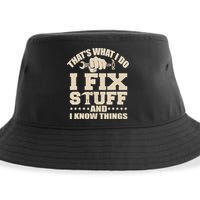 That's What I Do I Fix Stuff And I Know Things Funny Saying Sustainable Bucket Hat