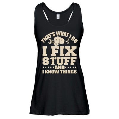 That's What I Do I Fix Stuff And I Know Things Funny Saying Ladies Essential Flowy Tank