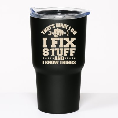 That's What I Do I Fix Stuff And I Know Things Funny Saying Tumbler