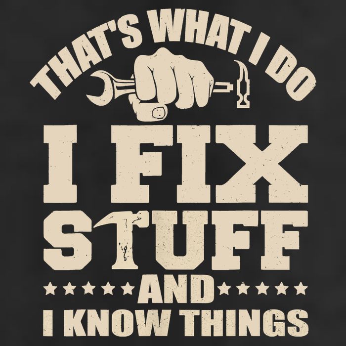 That's What I Do I Fix Stuff And I Know Things Funny Saying 25L Jumbo Tote