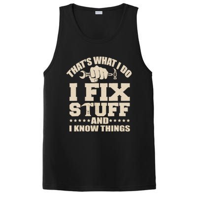 That's What I Do I Fix Stuff And I Know Things Funny Saying PosiCharge Competitor Tank