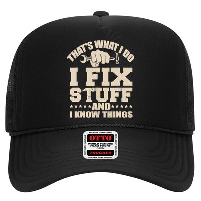 That's What I Do I Fix Stuff And I Know Things Funny Saying Trucker Hat