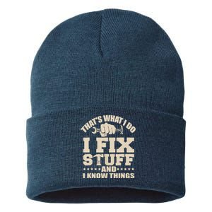 That's What I Do I Fix Stuff And I Know Things Funny Saying Sustainable Knit Beanie