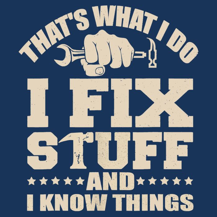 That's What I Do I Fix Stuff And I Know Things Funny Saying Infant Baby Jersey Bodysuit