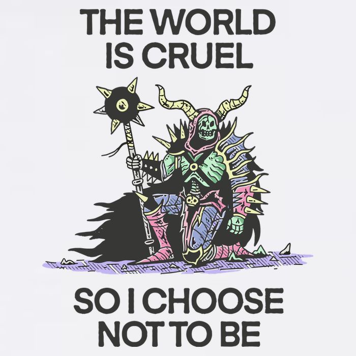 The World Is Cruel So I Choose Not To Be Cool Comfort Performance Bucket Hat