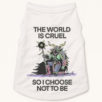 The World Is Cruel So I Choose Not To Be Doggie Tank