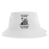 The World Is Cruel So I Choose Not To Be Sustainable Bucket Hat