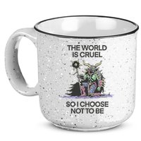 The World Is Cruel So I Choose Not To Be 15oz Campfire Ceramic Mug