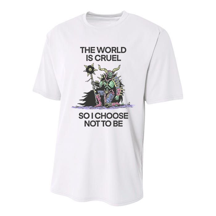 The World Is Cruel So I Choose Not To Be Youth Performance Sprint T-Shirt