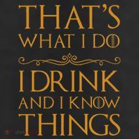 Thats What I Do I Drink And I Know Things Cool Comfort Performance Bucket Hat
