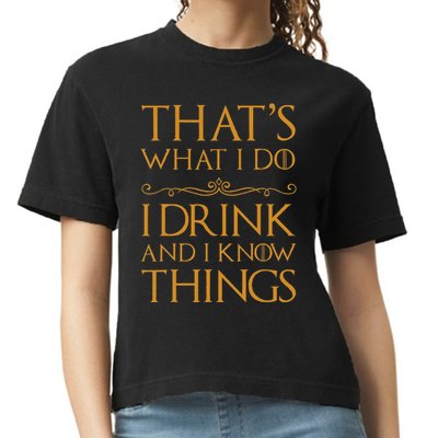 Thats What I Do I Drink And I Know Things Comfort Colors Boxy T-Shirt