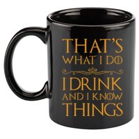 Thats What I Do I Drink And I Know Things 11oz C Handle Ceramic Mug