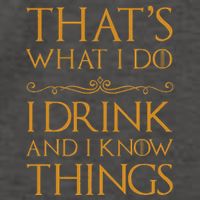 Thats What I Do I Drink And I Know Things Vector Backpack