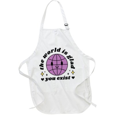 The World Is Glad You Exist Mental Health Apron