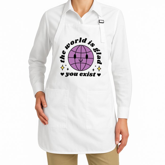 The World Is Glad You Exist Mental Health Apron