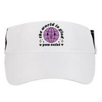 The World Is Glad You Exist Mental Health Adult Drive Performance Visor