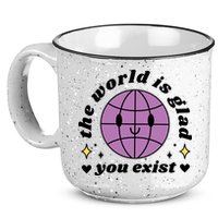 The World Is Glad You Exist Mental Health 15oz Campfire Ceramic Mug